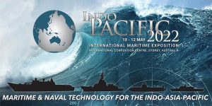 Indo Pacific 2022 And SeaPower Conference Begin - CONTACT Magazine